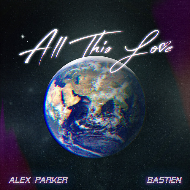 image for Big Dance Pop Vibes from Romania. - Listen to Alex Parker x Bastien: All This Love