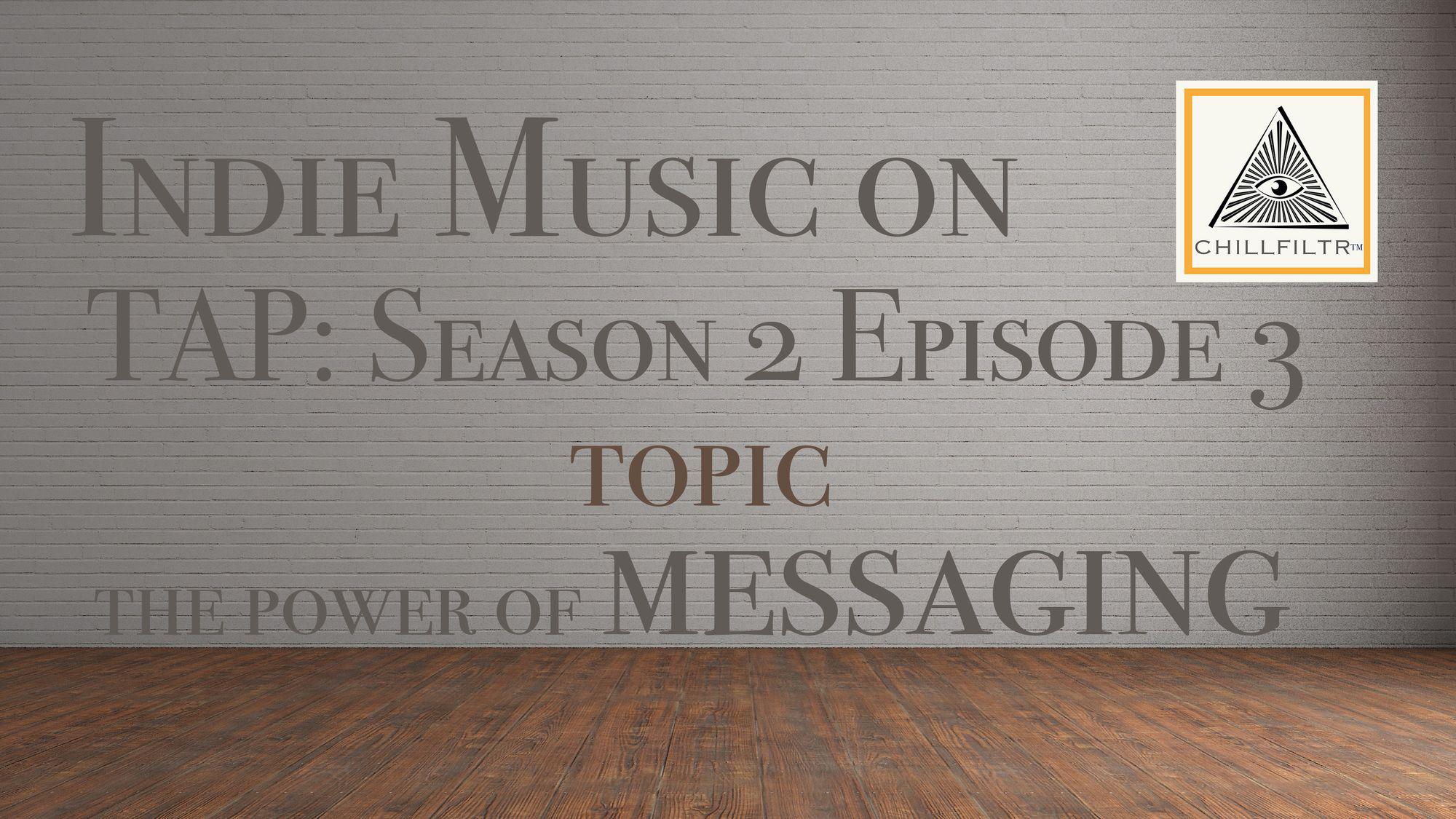 All the important messages are the quietest. - Indie Music on Tap: S2E3