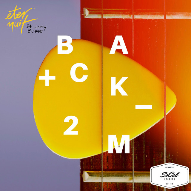 image for International Chill House Collab. - Eternuit x Joey Busse: Back 2 Me