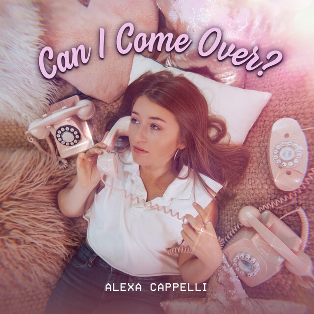 image for Inviting Indie Pop from The Voice Season 14 Top 24 Finisher. - Alexa Cappelli: Can I Come Over?