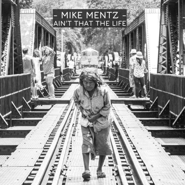 image for Roots Flavored Americana and a Killer Banjo Solo. - Mike Mentz: Ain't That The Life