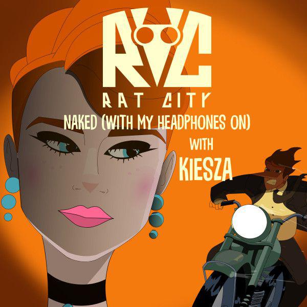 Sizzling Electro Pop. - Rat City x Kiesza: Naked (With My Headphones On) [Music Video]