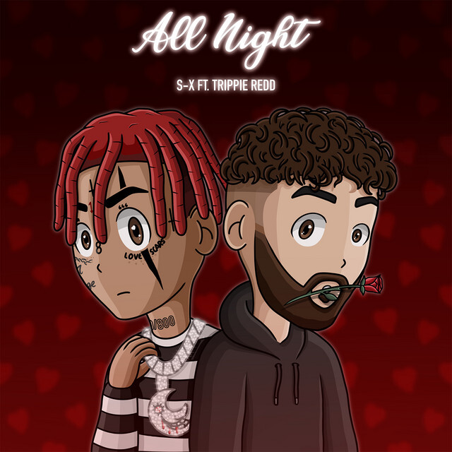image for UK Producer and Pop Star Teams Up with American Rapper. - S-X: All Night (feat. Trippie Redd)