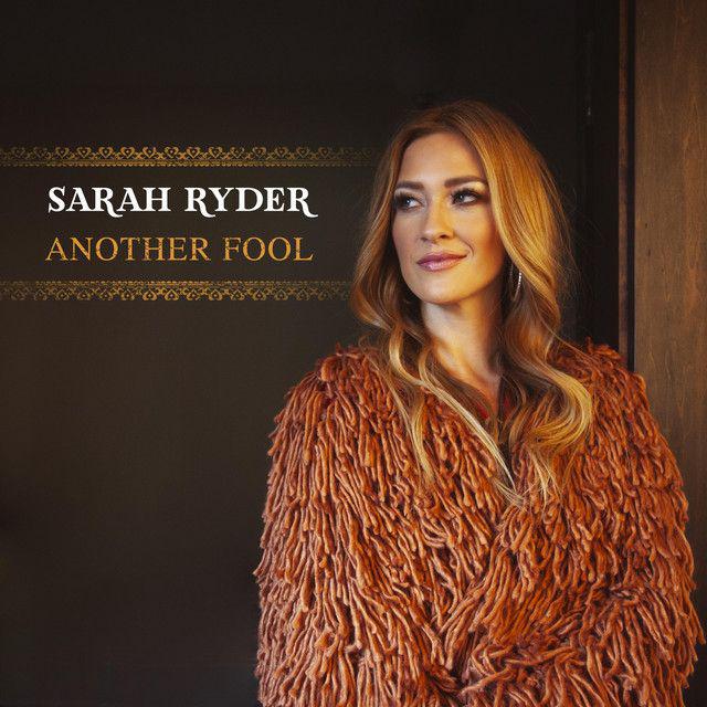 Country Wisdom & Nashville Pop. - Sarah Ryder: Another Fool (Music Video)