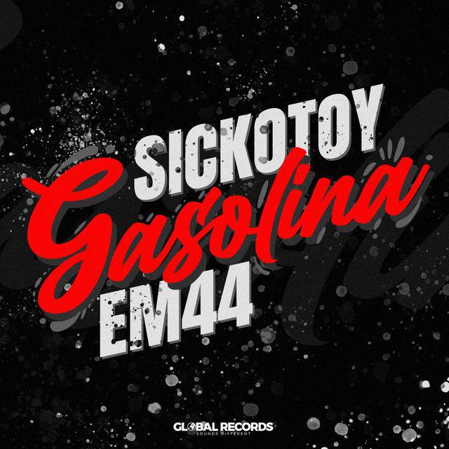 image for Sizzling Electronic Dance Music from Romania. - SICKOTOY x EM44: Gasolina