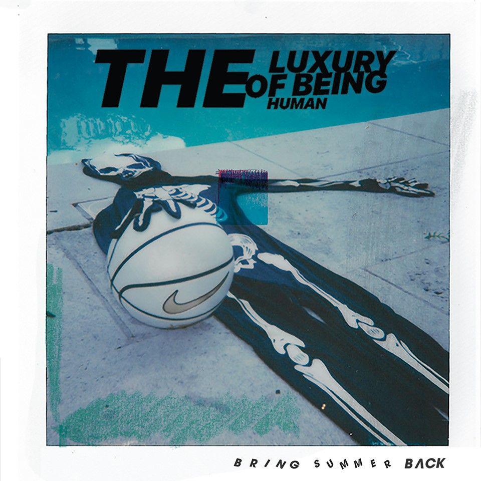 UK Indie Pop. - The Luxury of Being Human: Bring Summer Back