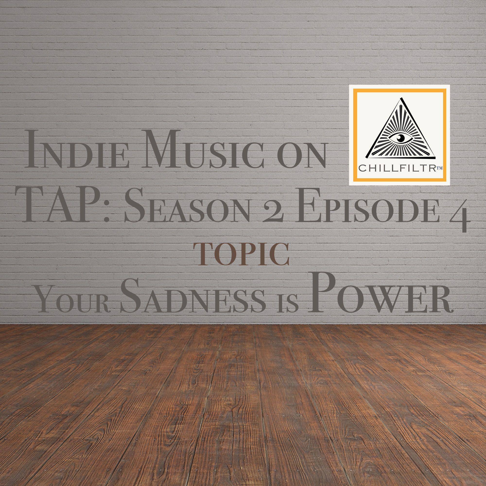 Your Sadness is Power & Self-Honesty is Always First. - Indie Music on Tap: S2E4